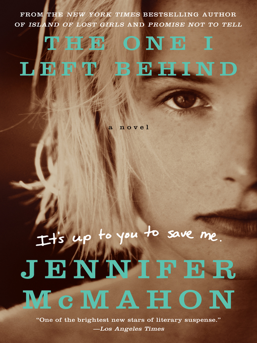 Jennifer McMahon创作的The One I Left Behind作品的详细信息 - 可供借阅
